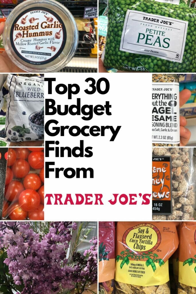 The Top Budget 30 Grocery Finds from Trader Joes Collage image with label